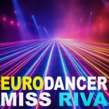 Miss Riva - Eurodancer (R.F.N. Piano Vibes Radio Edit)