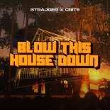 StrajGer x Crite - BLOW THIS HOUSE DOWN