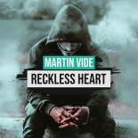 Martin Vide - Reckless Heart