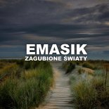 EMASIK - ZAGUBIONE ŚWIATY