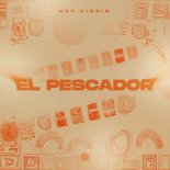 Not Kiddin - El Pescador (Extended Mix)