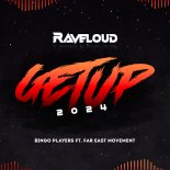 Bingo Players ft. Far East Movement - Get Up (Raveloud 2024 Edit)