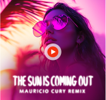 DJ Meme feat. Gavin Bradley - The sun is coming out (Mauricio Cury Remix)