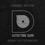 Andrea Scopsi - Bring The Techno (Original Mix)