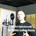 Rafał Sokołowski - W Tobie zakochany