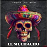 M4tt3rs Feat. Faber Arena - El Muchacho