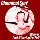 Chemical Surf Feat. Starving Yet Full - Winner (Extended Mix)