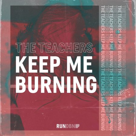 The Teachers - Keep Me Burning (Ultimix by DJSW Productions Piano Edit) 128 bpm