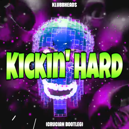 Klubbheads - Kickin' Hard (Crucian Bootleg)