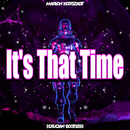 Marlon Hoffstadt - It's That Time (Crucian Bootleg)