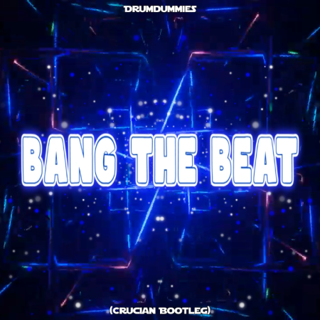 Drumdummies - Bang The Beat (Crucian Bootleg)