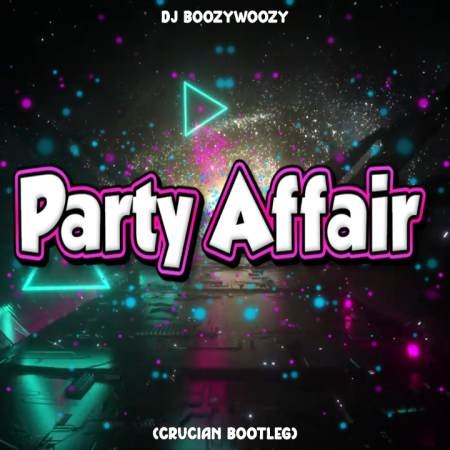 DJ BoozyWoozy - Party Affair (Crucian Bootleg)