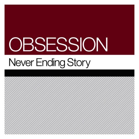 Obsession - Never Ending Story (Extended Ultimix by DJSW Productions 2024 Definitive Edit) 124 bpm