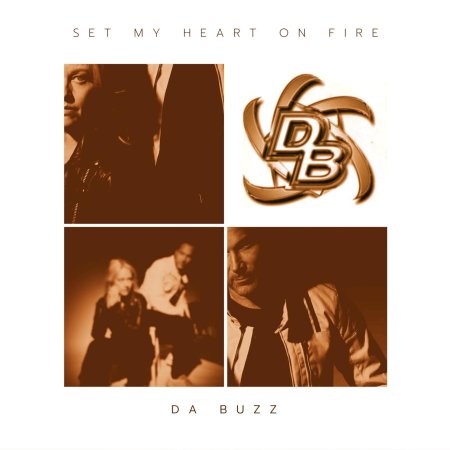 Da Buzz - Set my heart on fire