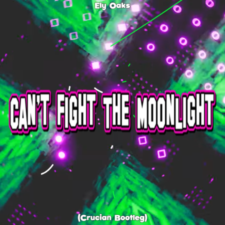 Ely Oaks - Can't Fight The Moonlight (Crucian Bootleg)