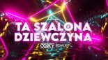 BAYERA - Ta szalona dziewczyna (COIKY REMIX)