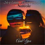 Jerome Thevenot Feat. Nateole - And You (Ramore Project and Sy.G.Ma Remix)