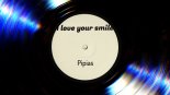 Pipias - I love your smile