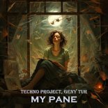 Techno Project & Geny Tur - My Pane