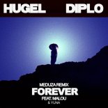 HUGEL & Diplo Feat. Malou & Yuna - Forever (MEDUZA Remix)