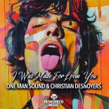 One Man Sound and Christian Desnoyers - I Was Made For Lovin' You (Extended Mix)