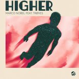 Marco Nobel Feat. TROVES - Higher