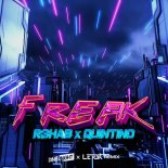 R3hab x Quintino - Freak (Daniel Night x LETOR Rmx)