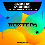 Jackers Revenge - Can't Get Enough of Your Love