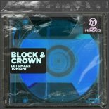 Block & Crown - Lets Make Tonight