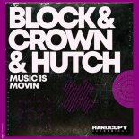 Block & Crown, Hutch - Music Is Movin'