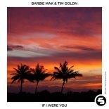 Barbie Mak, Tim Goldn - If I Were You (Extended Mix)