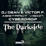 DJ Dean, Abstract Vision, Victor F., Cyberdrop - The Darkside (Extended Mix)