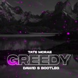 Tate McRae - Greedy (Dawid S Bootleg)