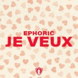 Ephoric - Je Veux (Edit)