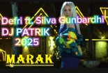 Defri ft. Silva Gunbardhi - Marak  dj patrik 2025