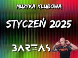 MUZYKA KLUBOWA # STYCZEŃ 2025 # BARTAS