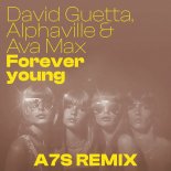 David Guetta, Alphaville & Ava Max - Forever Young (A7S Extended Remix)