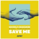 Michele Chiavarini and Hazel Fernandes - Save Me