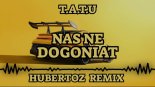 T.A.T.U - Nas Ne Dagoniat (HUBERTOZ REMIX)