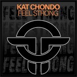 Kat Chondo - Feel Strong