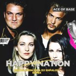 Ace of Base - Happy Nation (Mixon Spencer & Dj Shpalov Radio Remix)