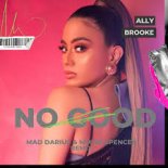 Ally Brooke - No Good (Mad Darius & Mixon Spencer Radio Edit)