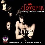 The Doors - Riders On The Storm (Moresst & Olmega Remix)