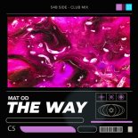 Mat Od - The Way (Club Mix)