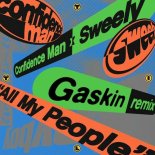 Confidence Man, Sweely - All My People (Gaskin Remix)