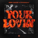 ZERO SUGAR & HyperBoat - Your Lovin' (Extended Mix)