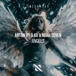 Anton By & AV & Noah Seven - Angels (Extended Mix)