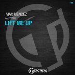 Max Mendez - Lift Me Up