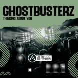 Ghostbusterz - Thinking About You