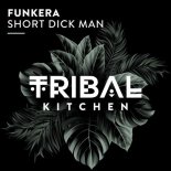 Funkera - Short Dick Man (Extended Mix)